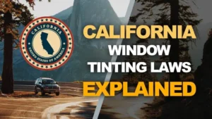 The legal regulations for window tinting on cars in Gilroy: What you need to know